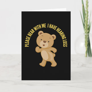 Please Bear With Me I Have Hearing Loss Card