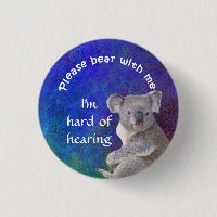Please bear with me I'm hard of hearing badge