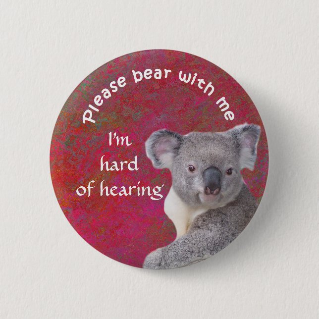 Please bear with me I'm hard of hearing badge (Front)
