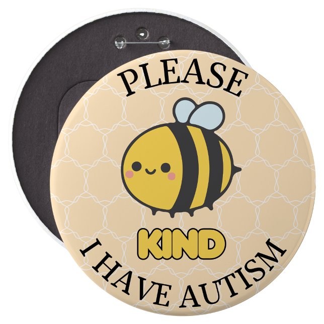 Please bee kind I Have Autism Button Pin Badge (please be kind autism pin)