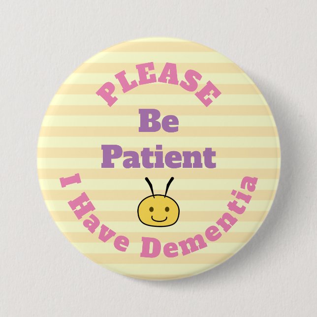 Please bee patient 7.5 cm round badge (Front)