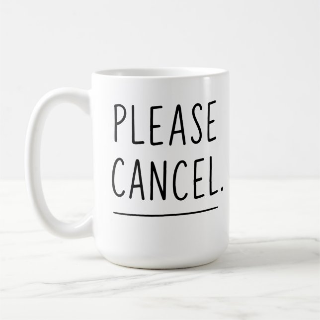 Please Cancel - Funny Introvert Coffee Mug  (Left)