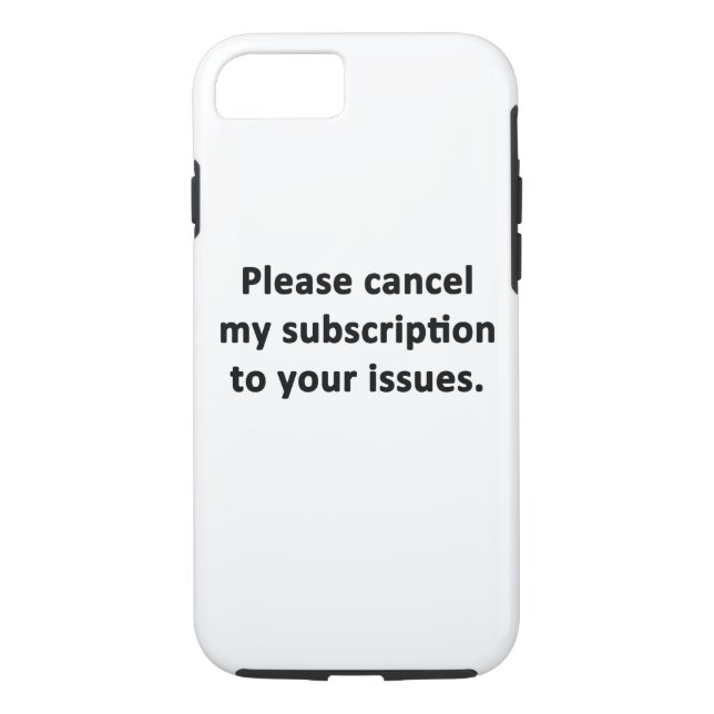 Please Cancel My Subscription to Your Issues Case-Mate iPhone Case (Back)