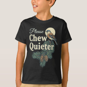Please Chew Quieter Christmas Funny Novelty T-Shirt
