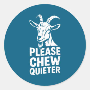 Please Chew Quieter Funny Introvert Quietness Sile Classic Round Sticker