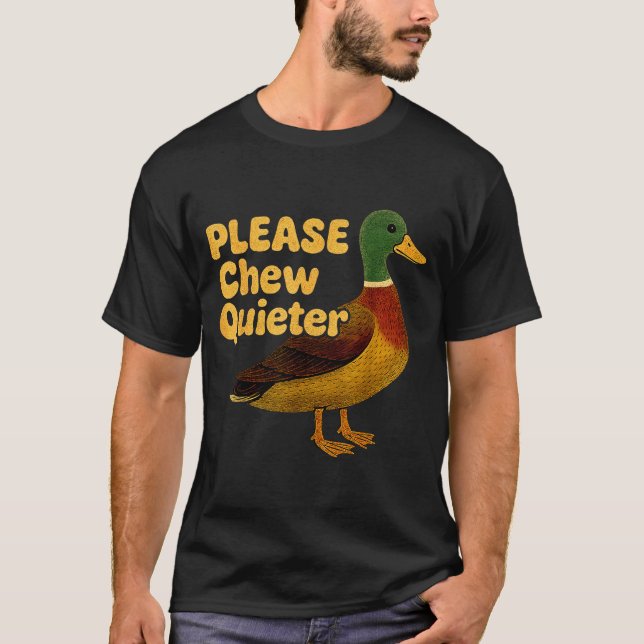 Please Chew Quieter Sarcastic Animal Quote Quirky  T-Shirt (Front)