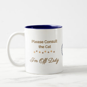 Please Consult the Cat: I’m Off Duty Two-Tone Coffee Mug