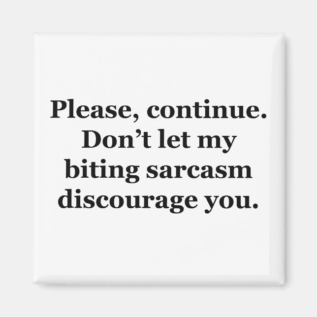 Please, Continue. Magnet (Front)