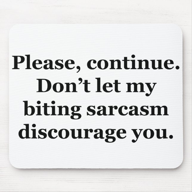 Please, Continue. Mouse Pad (Front)