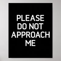 Please Do Not Approach Me, Funny, Jokes, Sarcastic