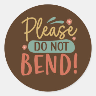 Please Do Not Bend Stickers