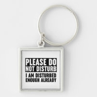 Please Do Not Disturb I Am Disturbed Enough