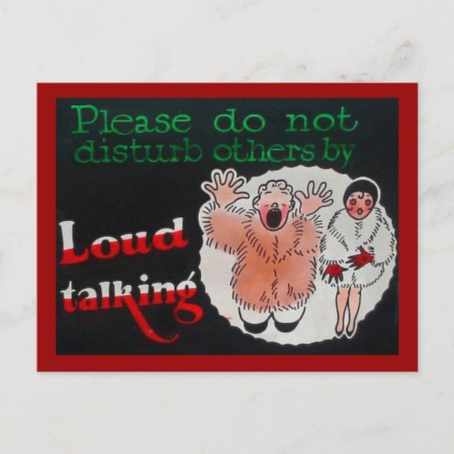 Please Do Not Disturb Others By Loud Talking Postcard (Front)