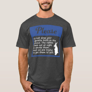 Please Do Not Drop Your Cigarette Butts On girl T-Shirt