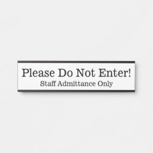 "Please Do Not Enter!" Door Sign
