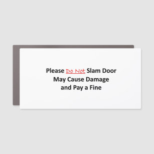 Please Do Not Slam Door Passenger Courtesy /Magnet Car Magnet