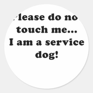Please Do Not Touch Me I am a Service Dog Classic Round Sticker