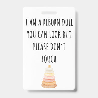 Please Don’t Touch Reborn Doll Car Seat Tag Badge ID Badge