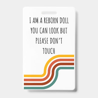 Please Don’t Touch Reborn Doll Car Seat Tag Badge ID Badge