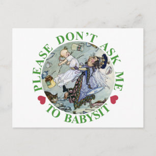 PLEASE DON'T ASK ME TO BABYSIT! POSTCARD