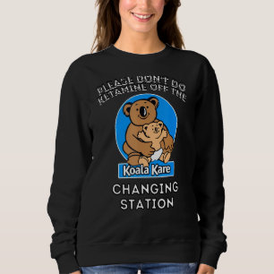 Please Don't Do Ketamine Off The Koala Kare Changi Sweatshirt