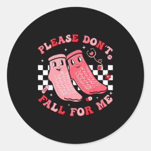 Please Dont Fall For Me Medical Nurse Rr Pct Cna  Classic Round Sticker