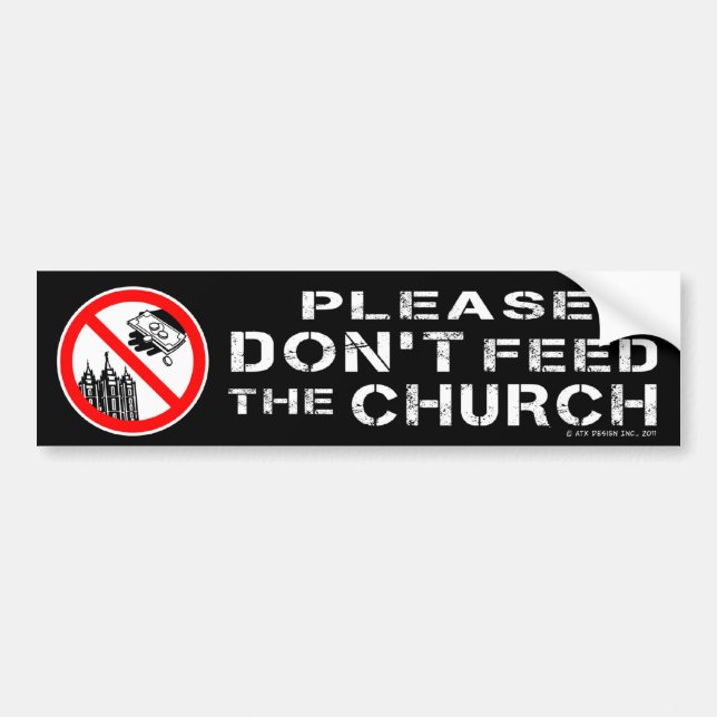 Please Don't Feed the Church Bumper Sticker (Front)