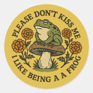 Please Don't Kiss Me I Like Being a Frog           Classic Round Sticker