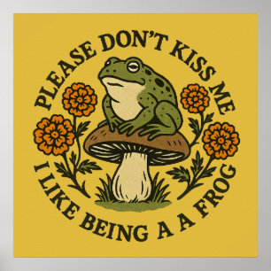 Please Don't Kiss Me I Like Being a Frog           Poster