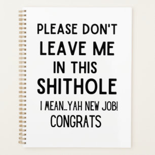 please don't leave me... Funny coworker leaving Planner