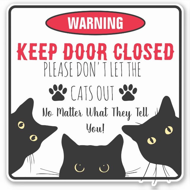 Please Don't Let The Cats Out  Funny Cat (Front)