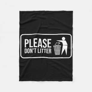 Please Don't Litter Sign Earth Day Recycle 1 Fleece Blanket