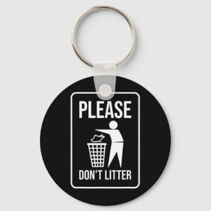 Please Don't Litter Sign Earth Day Recycle Key Ring