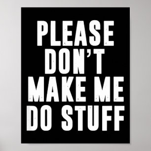 Please Don't Make Me Do Stuff For Lazy Teenager  Poster
