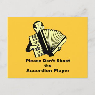 Please don't shoot the accordion player postcard