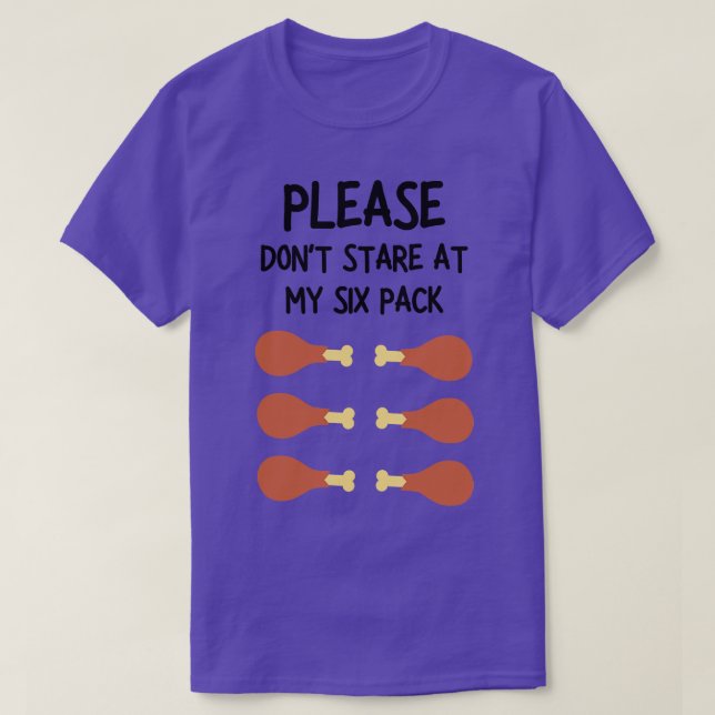 please dont stare at my six pack T-Shirt (Design Front)