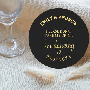 Please Don't Take My Drink, I'm Dancing Wedding Round Paper Coaster