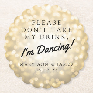 "Please Don't Take My Drink" Wedding Party Gold Paper Coaster