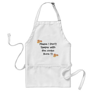 Please ! Don't Tamper with the cook... buns, Standard Apron