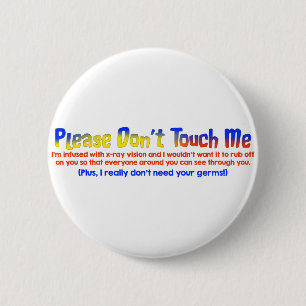 Please Don't Touch Me 6 Cm Round Badge