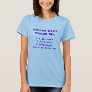 Please Don't Touch Me T-Shirt