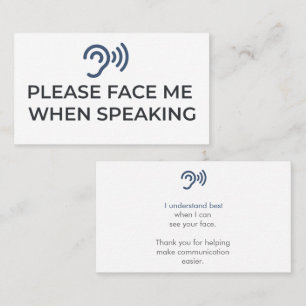 Please Face Me When Speaking   Hard of Hearing Com Business Card