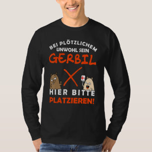 Please Gerbil here Gerbil and Gerbil T-Shirt
