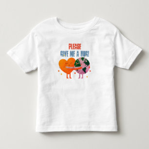 Please give me a hug! toddler T-Shirt
