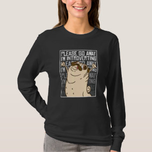Please Go Away I'm Introverting Anti Social Pug T-Shirt