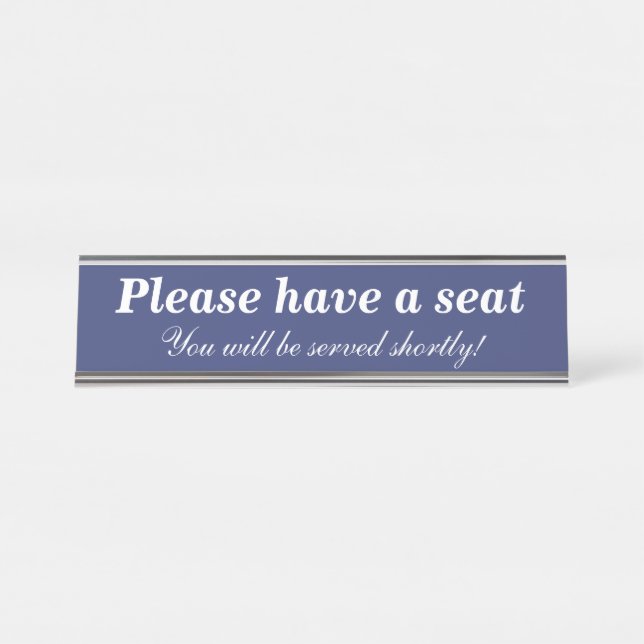 "Please have a seat" Desk Name Plate (Front)