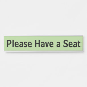 "Please Have a Seat" Door Sign