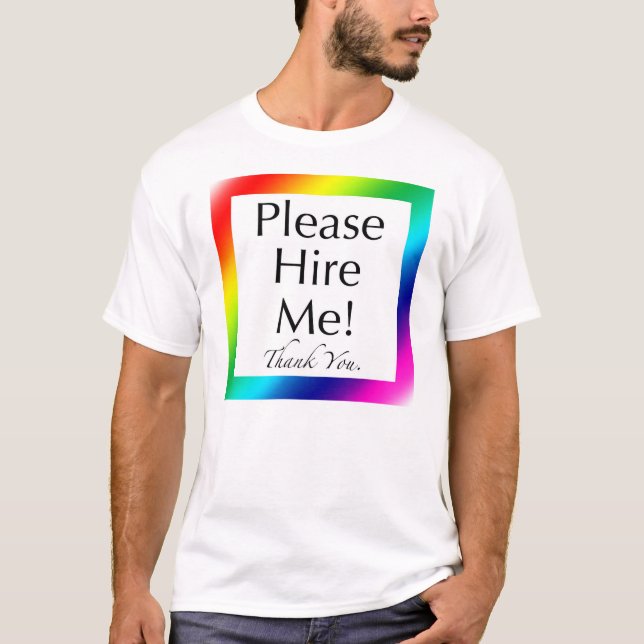 "Please Hire Me!" - A shirt for the unemployed (Front)