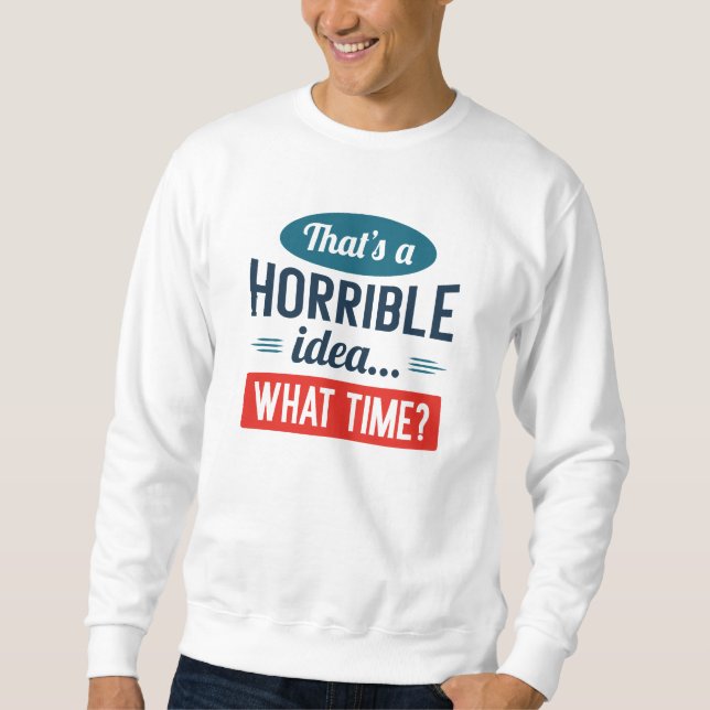 Please Hold Sweatshirt (Front)