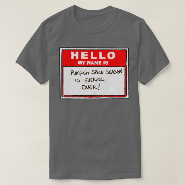 Please itx27s only available in the fall season T-Shirt (Design Front)